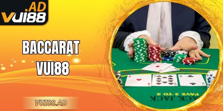 Baccarat Vui88 – Đặt Cược Đơn Giản, Thắng Lớn Mỗi Ngày