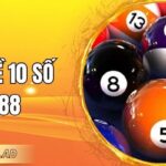 Dàn Đề 10 Số Vui88 - Cách Lập Dàn Đề Hiệu Quả Nhất