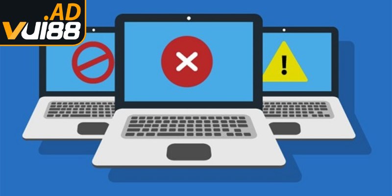Các lỗi người chơi thường gặp khi đăng ký VUI88
